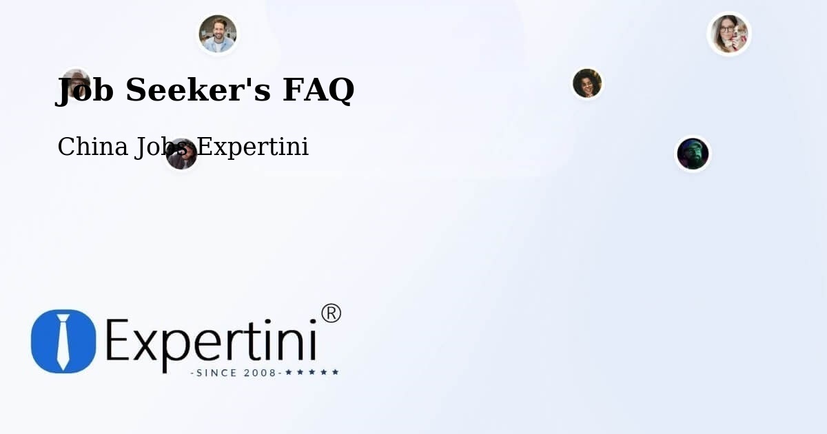 Job Seeker FAQ – Ningbo - China Jobs Expertini